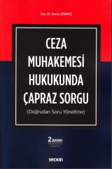 Ceza Muhakemesi Hukukunda Çapraz Sorgu (Doğrudan Soru Yöneltme)