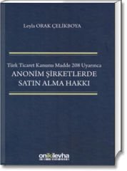 Türk Ticaret Kanunu Madde 208 Uyarınca Anonim Şirketlerde Satın Alma Hakkı