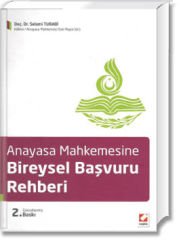 Anayasa Mahkemesine Bireysel Başvuru Rehberi