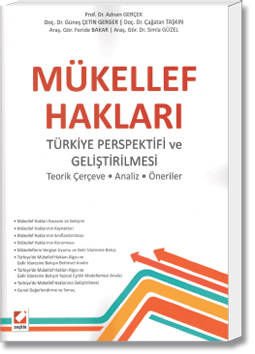 Mükellef Hakları - Türkiye Perspektifi ve Geliştirilmesi(Teorik Çerçeve-Analiz-Öneriler)