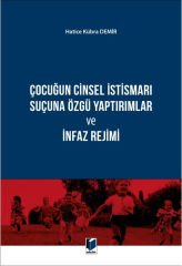 Çocuğun Cinsel İstismarı Suçuna Özgü Yaptırımlar ve İnfaz Rejimi