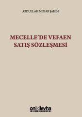 Mecelle’de Vefaen Satış Sözleşmesi