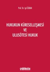 Hukukun Küreselleşmesi ve Ulusötesi Hukuk