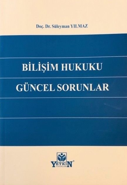 Bilişim Hukuku Güncel Sorunlar