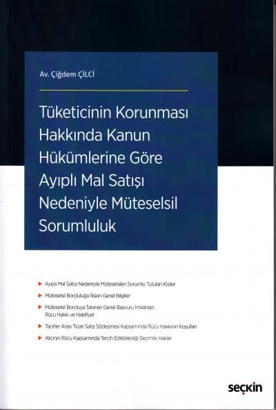 Tüketicinin Korunması Hakkında Kanun Hükümlerine Göre Ayıplı Mal Satışı Nedeniyle Müteselsil Sorumluluk