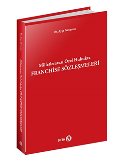 Milletlerarası Özel Hukukta Franchise Sözleşmeleri