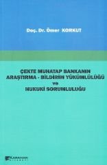 Çekte Muhatap Bankanın Araştırma- Bildirim Yükümlülüğü ve Hukuki Sorumluluğu