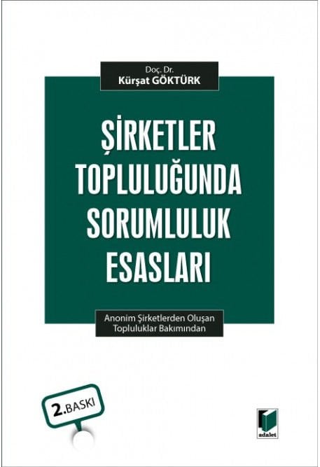 Şirketler Topluluğunda Sorumluluk Esasları(Anonim Şirketlerden Oluşan Topluluklar Bakımından)