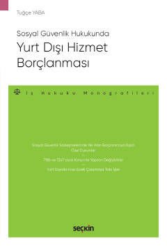 Sosyal Güvenlik Hukukunda Yurt Dışı Hizmet Borçlanması