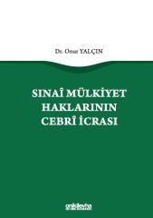 Sınai Mülkiyet Haklarının Cebri İcrası