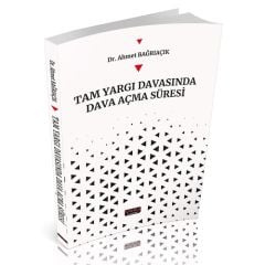 Tam Yargı Davasında Dava Açma Süresi