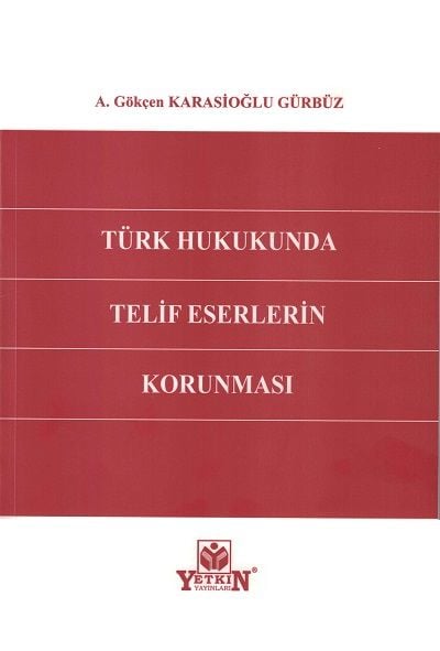 Türk Hukukunda Telif Eserlerin Korunması