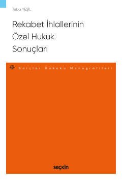 Rekabet İhlallerinin Özel Hukuk Sonuçları