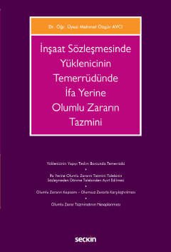 İnşaat Sözleşmesinde Yüklenicinin Temerrüdünde İfa Yerine Olumlu Zararın Tazmini