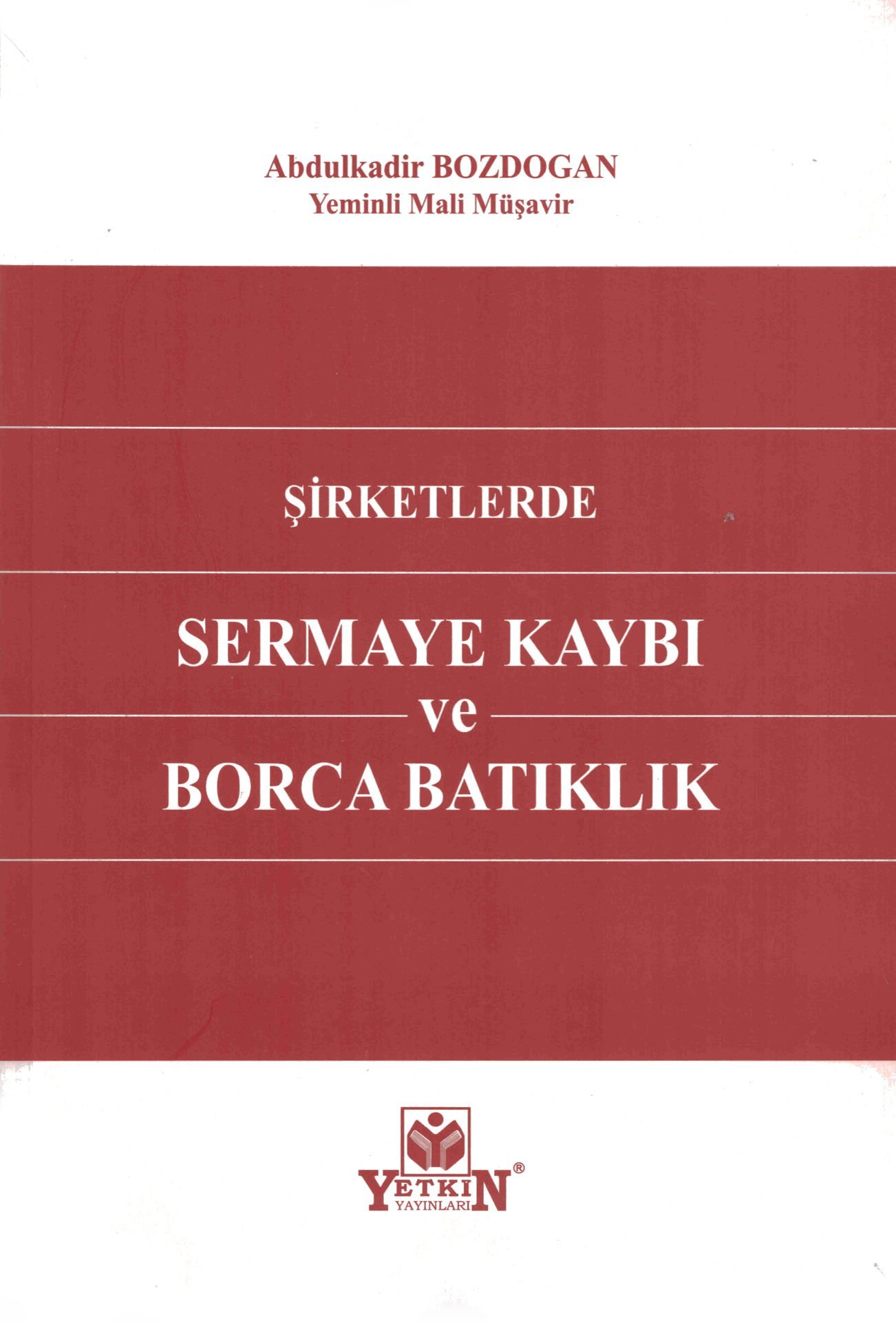 Şirketlerde Sermaye Kaybı ve Borca Batıklık