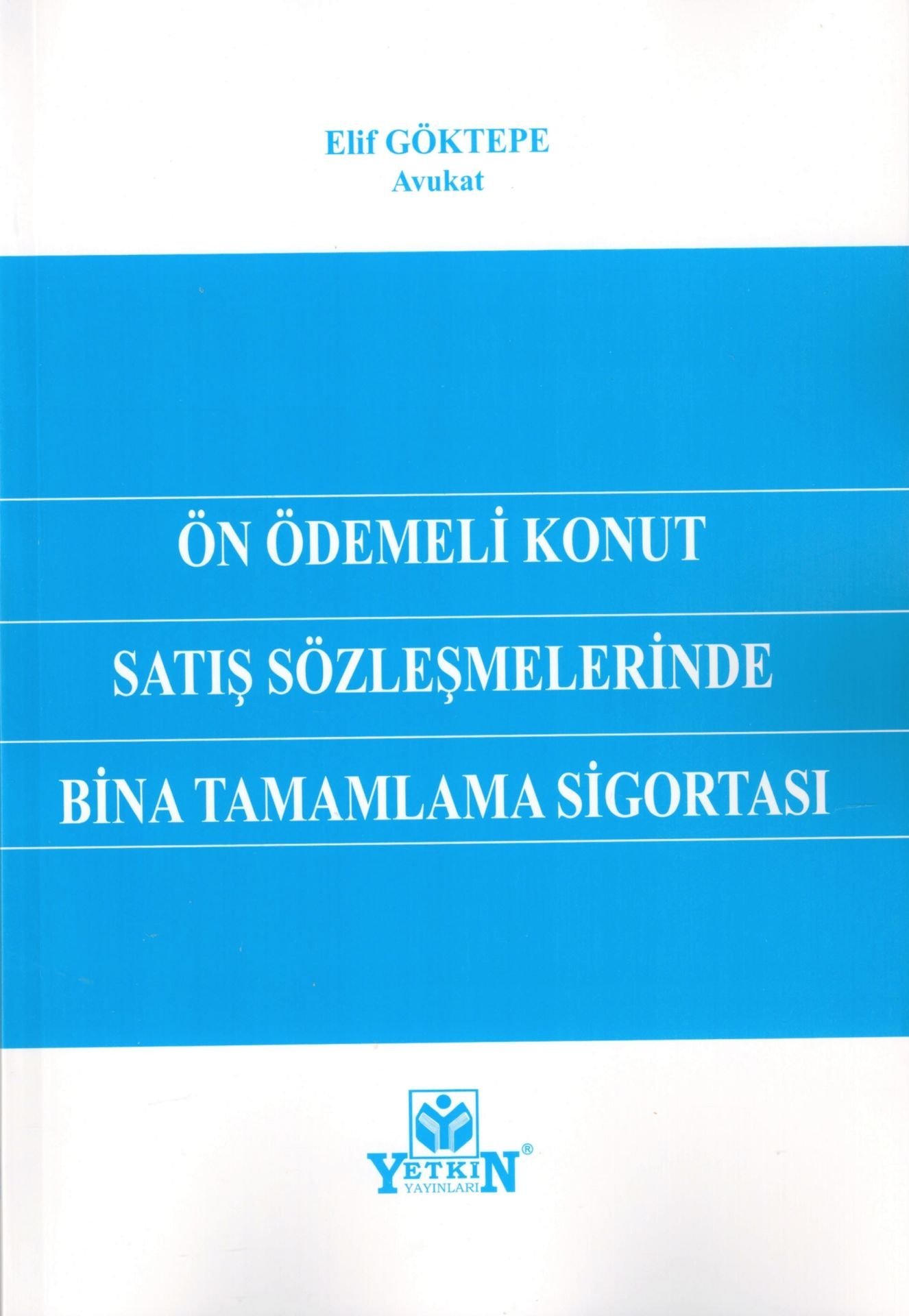 Ön Ödemeli Konut Satış Sözleşmelerinde Bina Tamamlama Sigostası