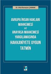 Avrupa İnsan Hakları Mahkemesi ve Anayasa Mahkemesi Yargılamasında Hakkaniyete Uygun Tatmin 88,00 ₺