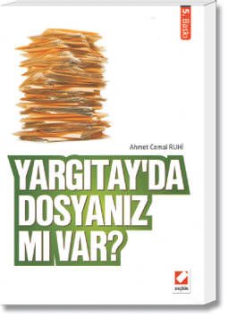 Yargıtay'da Dosyanız Mı Var?