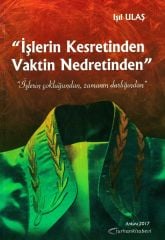 İŞLERİN KESRETİNDEN VAKTİN NEDRETİNDEN