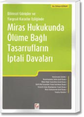 Miras Hukukunda Ölüme Bağlı Tasarrufların İptali Davaları