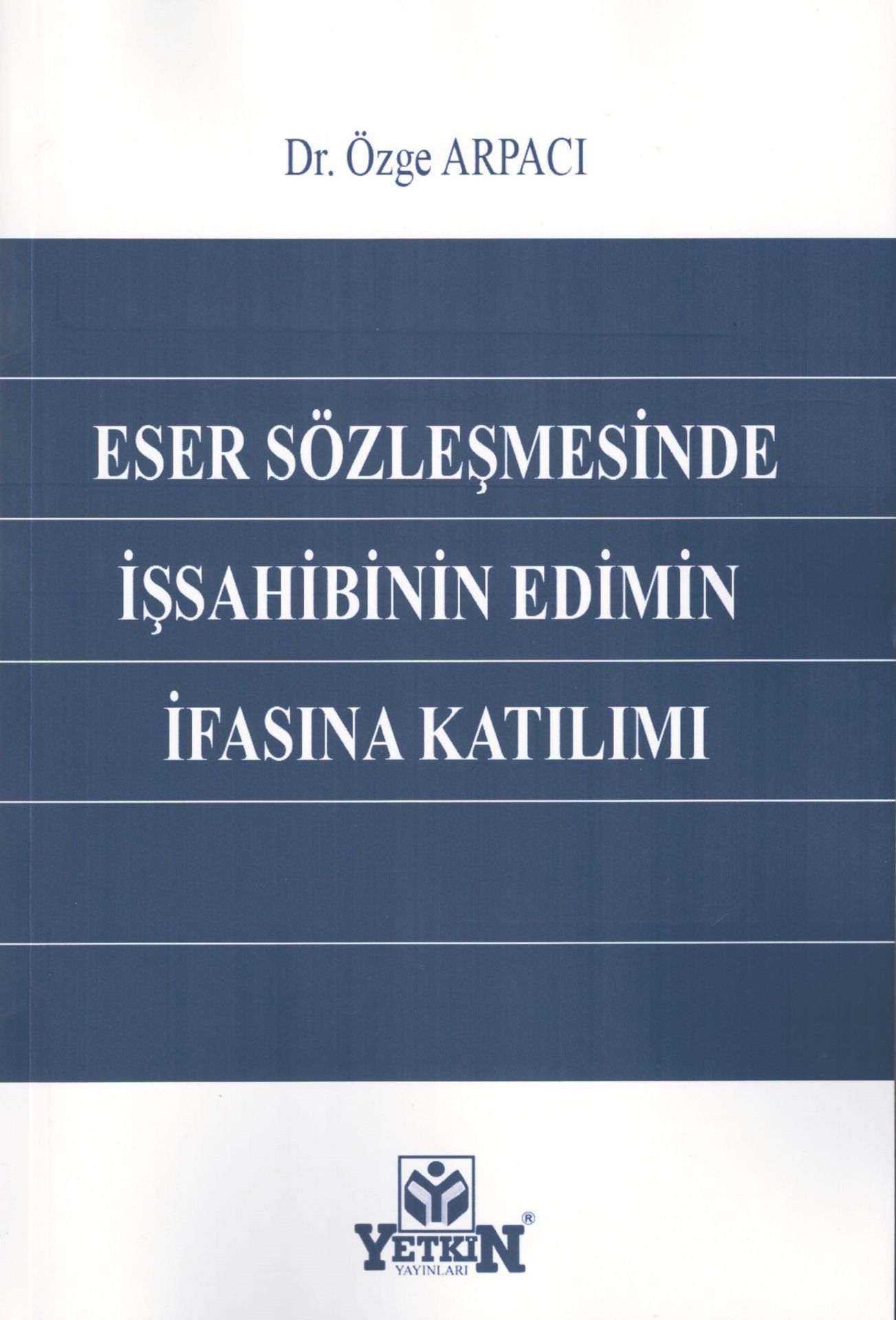 Eser Sözleşmesinde İşsahibinin Edimin İfasına Katılımı