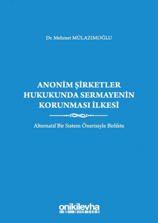 Anonim Şirketler Hukukunda Sermayenin Korunması İlkesi