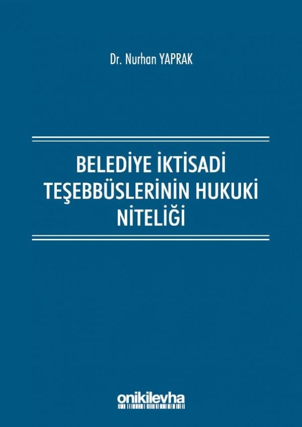 Belediye İktisadi Teşebbüslerinin Hukuki Niteliği