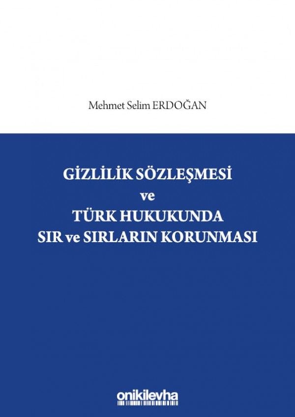 Gizlilik Sözleşmesi ve Türk Hukukunda Sır ve Sırların Korunması