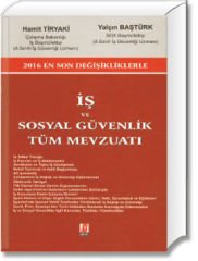 İş ve Sosyal Güvenlik Tüm Mevzuatı