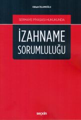 Sermaye Piyasası Hukukunda İzahname Sorumluluğu