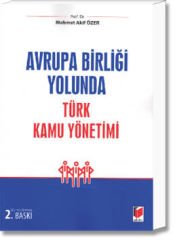 Avrupa Birliği Yolunda Türk Kamu Yönetimi