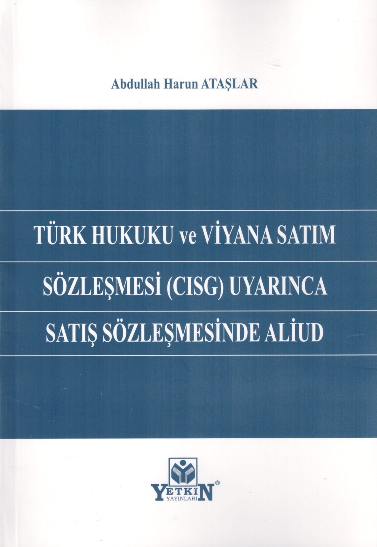 Türk Hukuku ve Viyana Satım Sözlşemesi (CISG)  Uyarınca Satış Sözleşmesinde Aliud