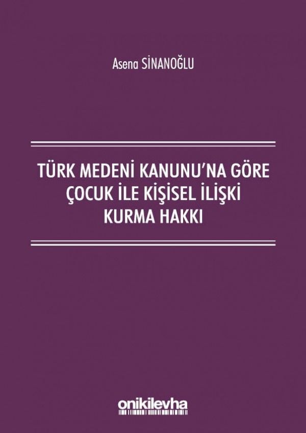 Türk Medeni Kanunu'na Göre Çocuk ile Kişisel İlişki Kurma Hakkı