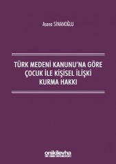 Türk Medeni Kanunu'na Göre Çocuk ile Kişisel İlişki Kurma Hakkı