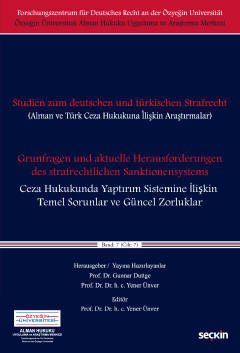 Ceza Hukukunda Yaptırım Sistemine İlişkin Temel Sorunlar ve Güncel Zorluklar Cilt: 7