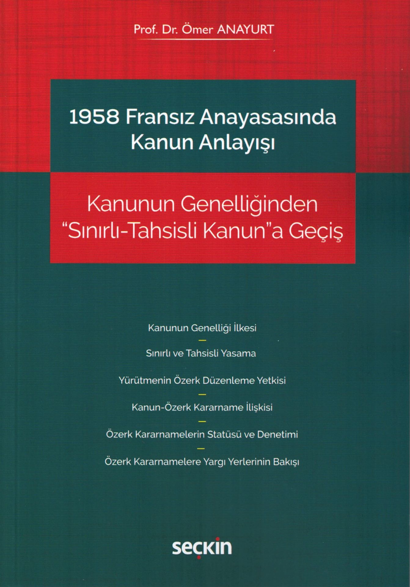 1958 Fransız Anayasasında Kanun Anlayışı Kanunun Genelliğinden 