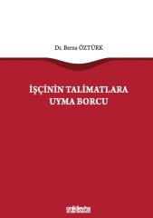 İşçinin Talimatlara Uyma Borcu