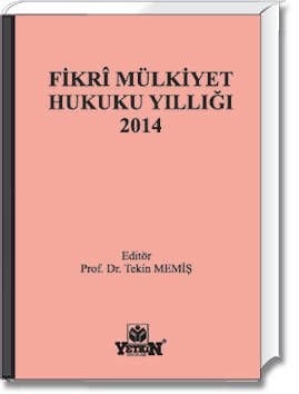 Fikri Mülkiyet Hukuku Yıllığı 2014