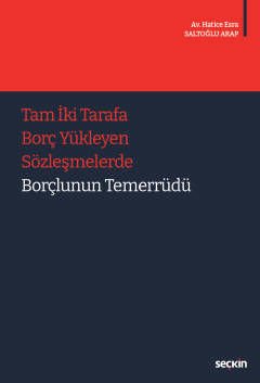 Tam İki Tarafa Borç Yükleyen Sözleşmelerde Borçlunun Temerrüdü