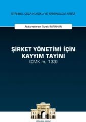 Şirket Yönetimi İçin Kayyım Tayini (CMK m. 133)