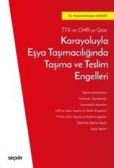 Karayoluyla Eşya Taşımacılığında Taşıma ve Teslim Engelleri