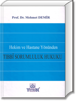 Hekim ve Hastahane Yönünden Tıbbî Sorumluluk Hukuku