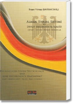 Alman Siyasal Sistemi ve Devlet Erklerinin İç İçeliği (Devlet-Toplum-Hukuk-Kurumlar)