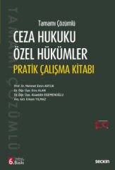 CEZA HUKUKU ÖZEL HÜKÜMLER PRATİK ÇALIŞMA KİTABI