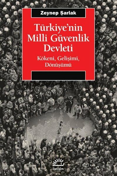 Türkiye'nin Milli Güvenlik Devleti Kökeni, Gelişimi, Dönüşümü