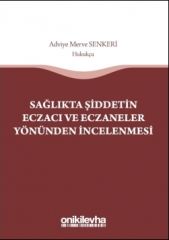 Sağlıkta Şiddetin Eczacı ve Eczaneler Yönünden İncelenmesi