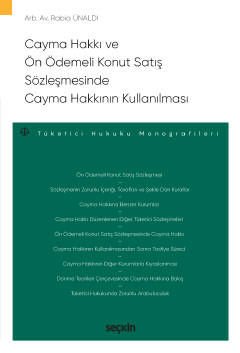 Cayma Hakkı ve Ön Ödemeli Konut Satış Sözleşmesinde Cayma Hakkının Kullanılması