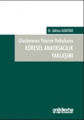 Uluslararası Yatırım Hukukuna Küresel Anayasacılık Yaklaşımı