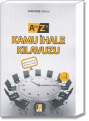 A'dan Z'ye Kamu İhale Kılavuzu (Açıklamalı, Gerekçeli, KİK Karaları Örnekli)