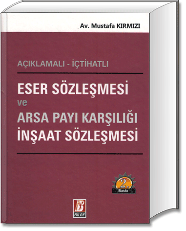 Eser Sözleşmesi ve Arsa Payı Karşılığı İnşaat Sözleşmesi